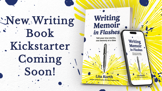 New Kickstarter Coming Soon image shows the paperback and ebook versions of Writing Memoir in Flashes by Lita Kurth. 