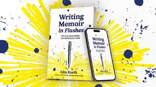 The paperback and ebook versions of Writing Memoir in Flashes by Lita Kurth: the book cover has a line-art pen creating a burst of yellow lines radiating from its tip, with blue ink splatters, on a white paper-texture background.