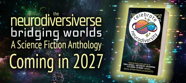The Neurodiversiverse: Bridging Worlds – Call For Submissions