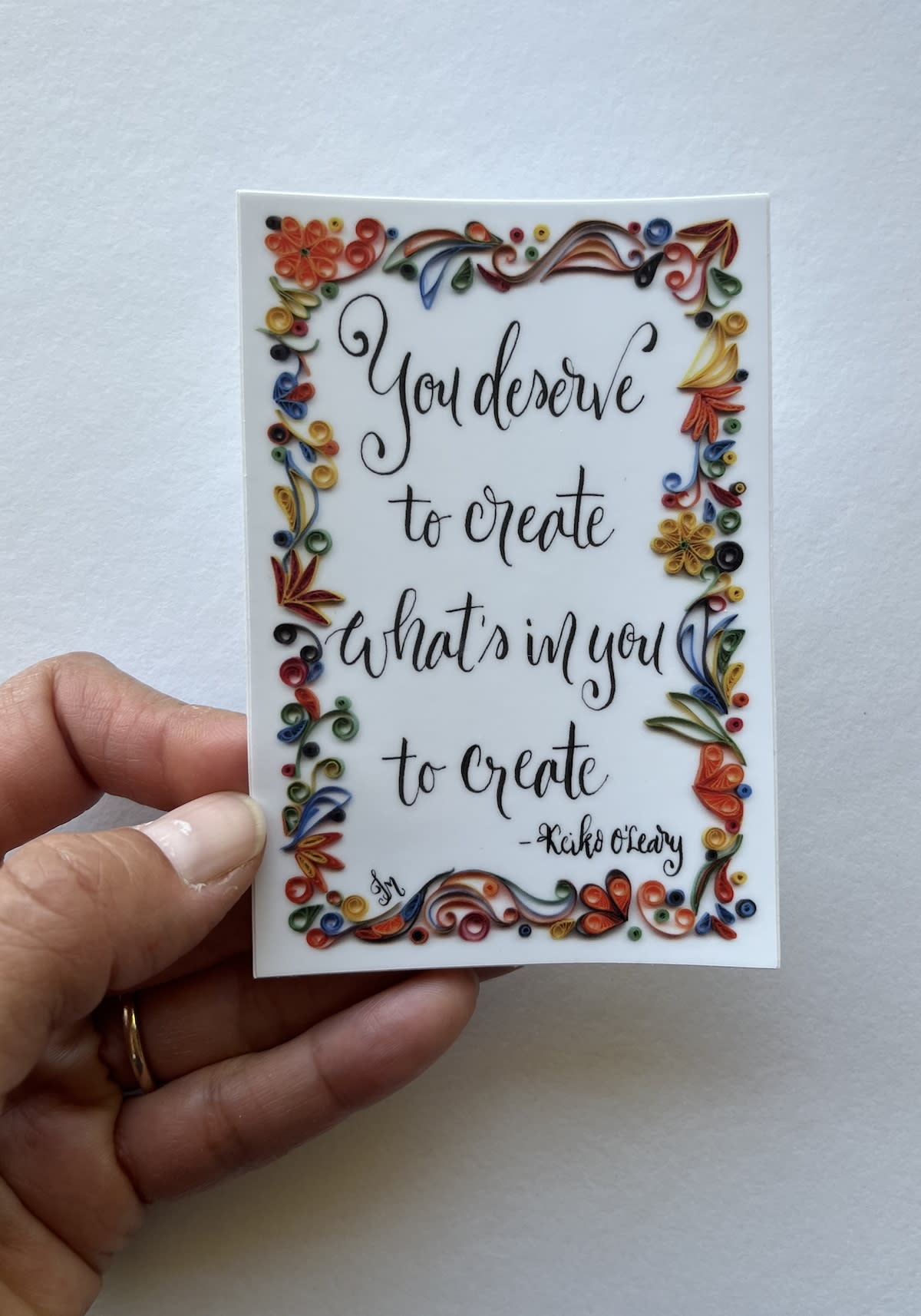 Inspiring quote sticker, you deserve to create (3 x 4 in)